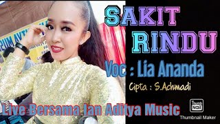 Download lagu Lia Ananda - SAKIT RINDU || Cipta : S.Achmadi || Live Bersama Ian Aditya Music mp3