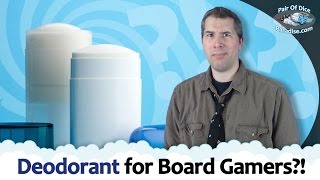Deodorant for Board Gamers?!