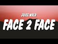 Juice WRLD - Face 2 Face (Lyrics)