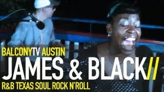 JAMES & BLACK - SUPERSTAR (BalconyTV)