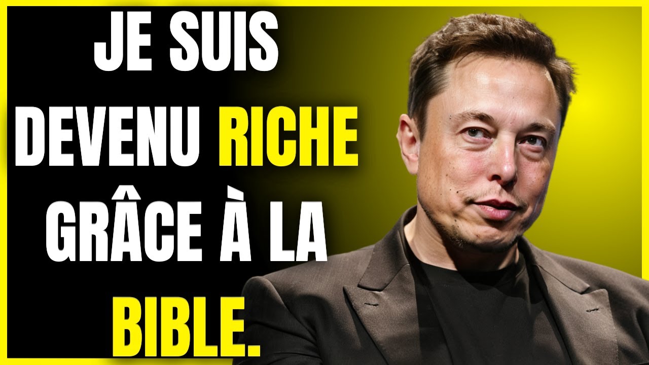 10 PLUS GRANDS SECRETS DE MILLIONNAIRES CACHÉS DE LA BIBLE RÉVÉLÉS - ELON MUSK
