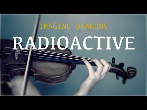 Imagine Dragons - Radioactive for violin and piano (COVER)