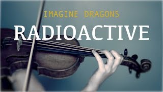 Imagine Dragons - Radioactive for violin and piano (COVER)
