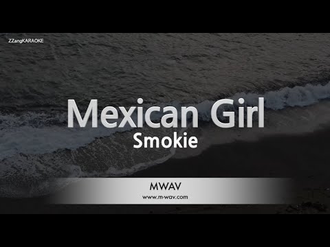 Smokie – Mexican Girl (Melody) (Karaoke Version)