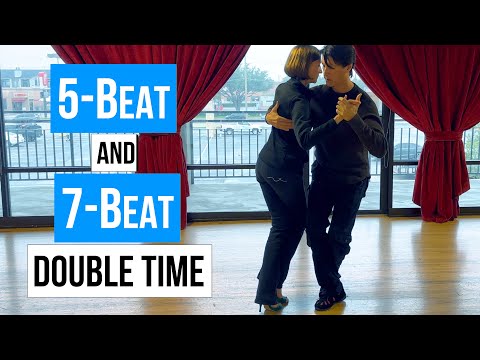 Tango, Vals, & Milonga:  5-beat & 7-Beat Double Time (11-19-2023)