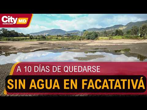 Facatativá, a 10 días de quedarse sin agua y busca alternativas antes de llegar al día cero | CityTv