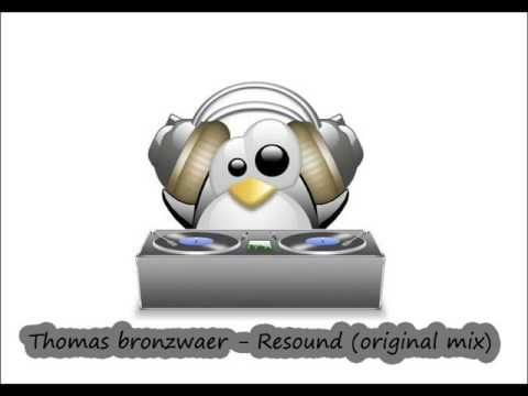 Thomas bronzwaer - Resound (original mix)
