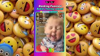 Ranking Funniest Babies Tasting Lemon Moments