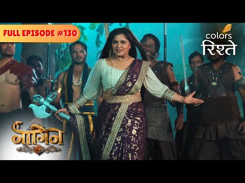 Patali attacks Naaglok | Naagin S6 | नागिन S6 | Full Episode 130 | Colors Rishtey