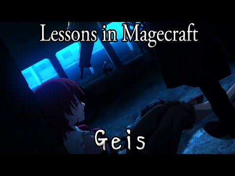 Lessons in Magecraft 16 - Geis
