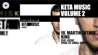 Emis Killa - Martin Luther King (feat. Luchè) - prod. by Small White - (Audio HQ)