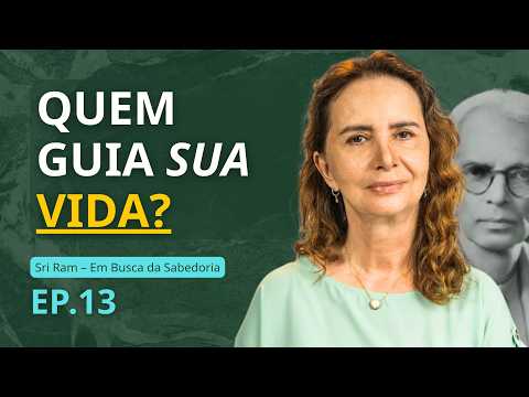 Cap. 13 Como reconhecer um verdadeiro guia interior | Em Busca da Sabedoria - Lúcia Helena Galvão
