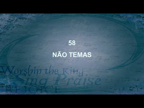 Harpa Cristã 058 - Não Temas