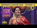 Margazhi Utsavam Episode 13 Smt S Mahathi Jaya TV