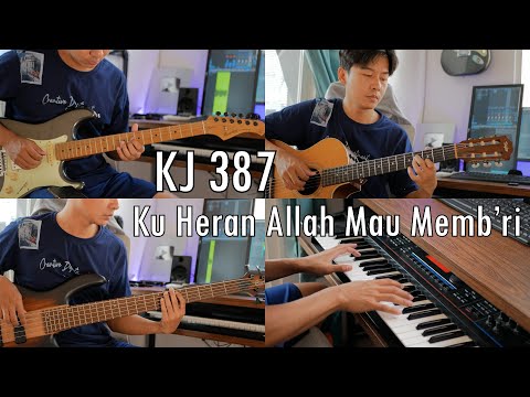 KJ 387 - Ku Heran Allah Mau Memb'ri