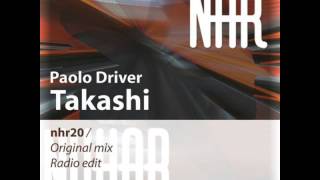 Paolo Driver - Takashi [Original Mix] NHR020