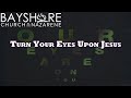 Turn Your Eyes Upon Jesus - Split Track
