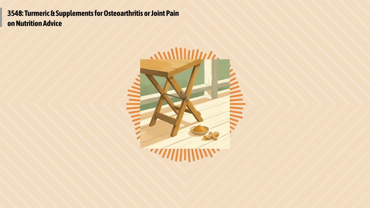 3548: Turmeric & Supplements for Osteoarthritis or Joint Pain on Nutrition Advice | Optimal...