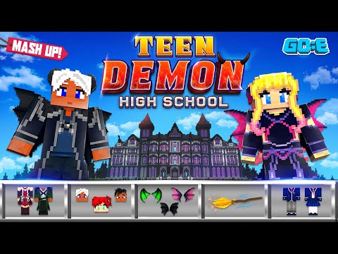 GoE Craft - Teen Demon High School :  A Minecraft Marketplace Mash-Up