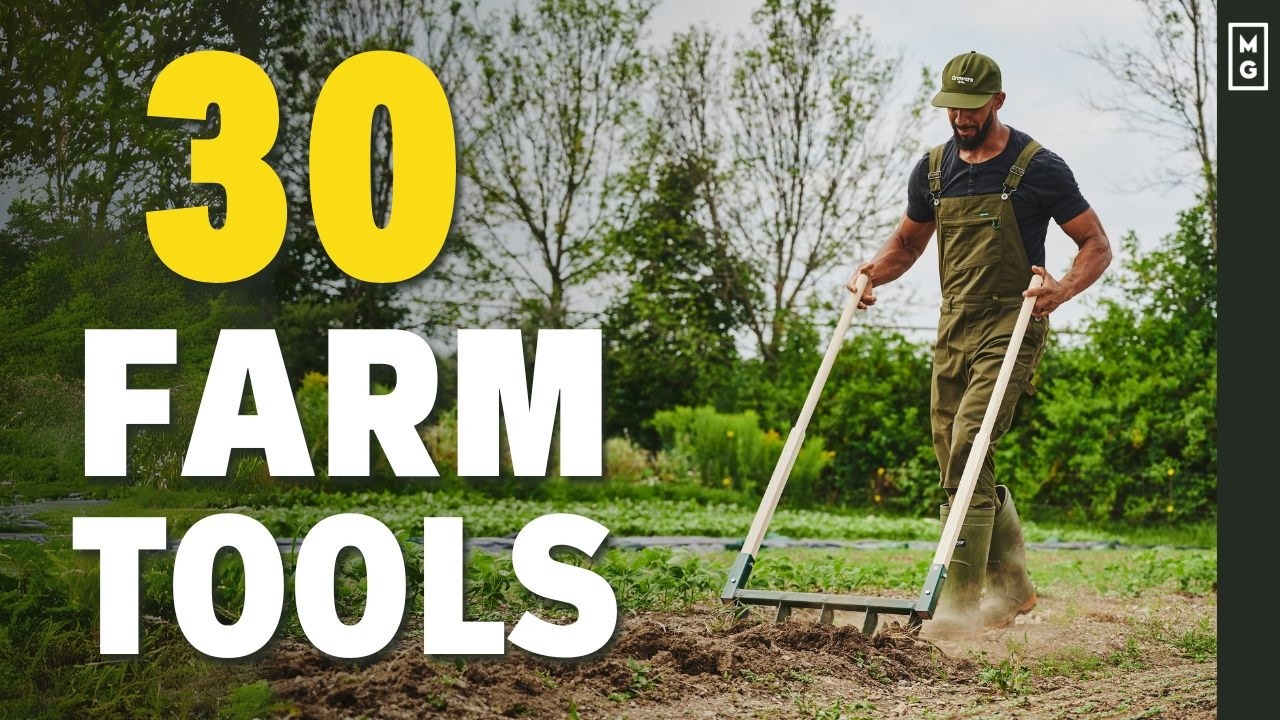30 MUST-HAVE Tools For Small Regenerative Farms & Market Gardens