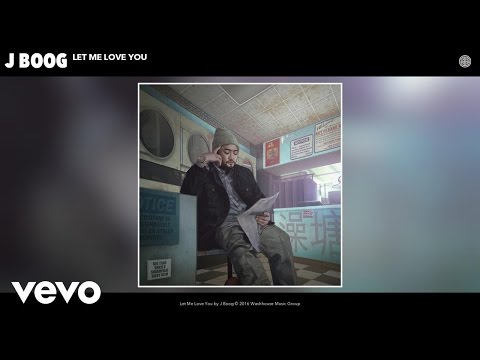 J Boog - Let Me Love You (Audio)