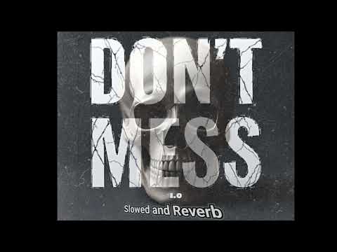 Don't Mess 1.0 Slowed and Reverb Song #song #viral #dontmess1.0 viral song|| Slowed and Reverb Song 