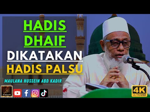 Maulana Hussein Abd Kadir Yusufi - HADIS DHAIF DIKATAKAN HADIS PALSU