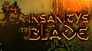 Let's Play Insanity's Blade - Episode 4