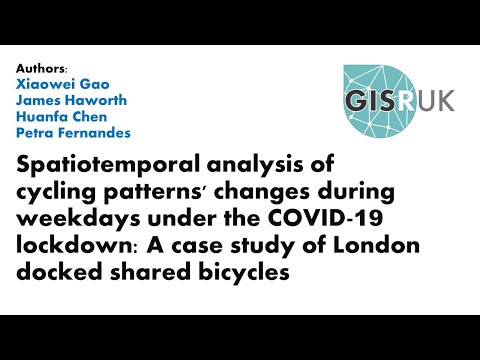 GISRUK 2021: Paper 75 - Spatiotemporal analysis of cycling patterns' changes during weekdays...