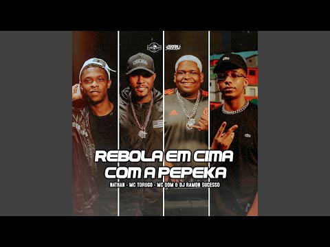 Rebola em Cima Com a Pepeka