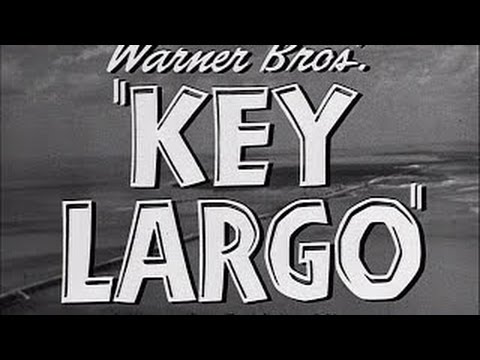 KEY LARGO - HUMPHREY BOGART, EDWARD G. ROBINSON, LAUREN BACALL, LIONEL BARRYMORE
