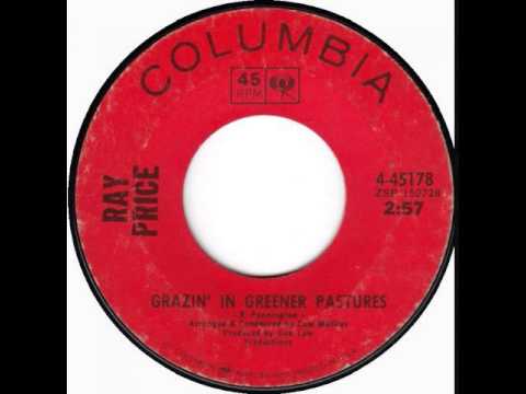 Ray Price ~ Grazin' In Greener Pastures