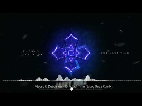 Alesso x DubVision - One Last Time (Jasey Reez Festival Remix) | PROGRESSIVE HOUSE