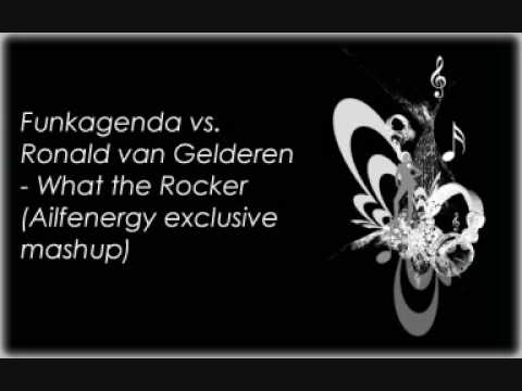 Funkagenda vs. Ronald van Gelderen - What the Rocker (Ailfenergy