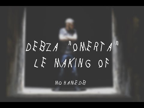 DEBZA - Making Of OMERTA
