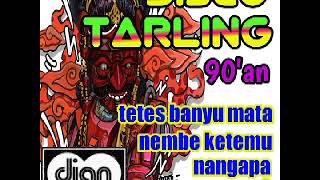 Download lagu DISCO TARLING.tetes banyu mata(remix jadul)90'an mp3