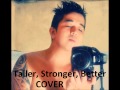 Me singin' Taller Stronger Better by Guy ...