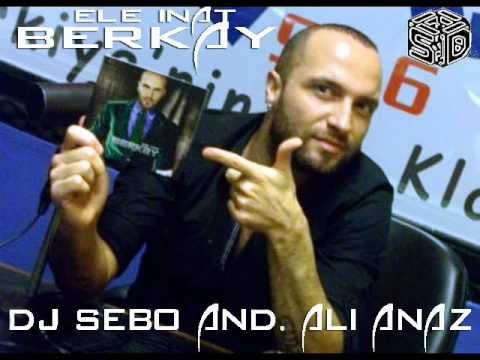 DJ SEBO and. ALİ ANAZ FT. BERKAY - ELE İNAT 2011 (Dub Mix)