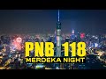 PNB118 - MERDEKA NIGHT 2023, MAGNIFICENT KUALA LUMPUR!