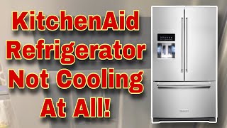 How to Fix KitchenAid Refrigerator Not Cooling at All | Model KRFF507HPS00