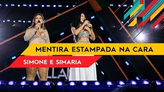 Mentira Estampada na Cara - Simone &amp; Simaria - Villa Mix Goiânia 2017 ( Ao Vivo )