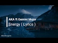 AKA Energy Ft Gemini Major Lyrics