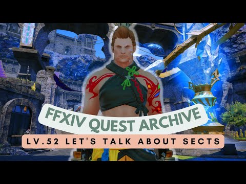 Monk: Lv.52 Let's Talk about Sects // FFXIV Quest Archive