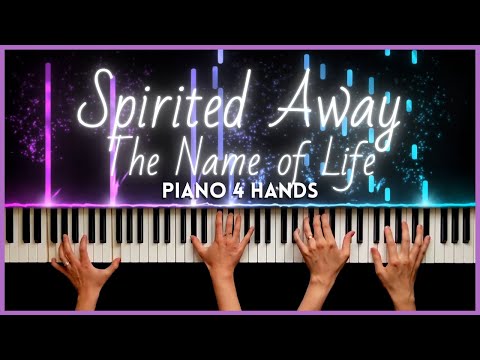 Spirited Away - The Name of Life [Piano Duet Arrangement]