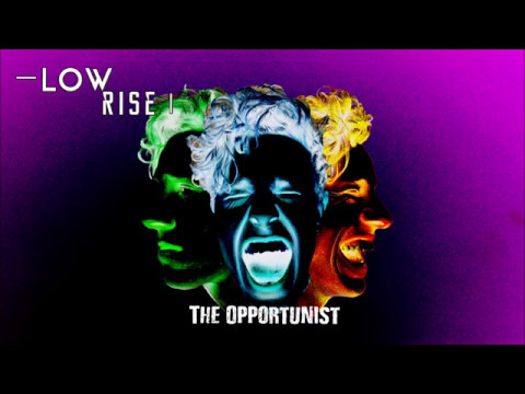 LOWrise - The Opportunist (Official Audio)