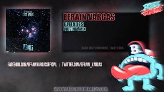 Efrain Vargas - Pleiades (Original Mix)