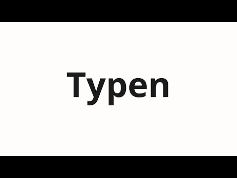 How to pronounce Typen