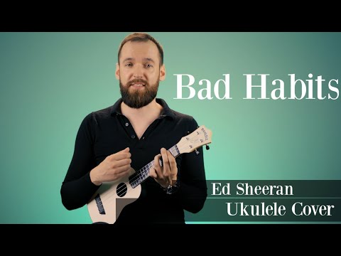 Ed Sheeran - Bad Habits | Ukulele Cover
