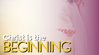 PFL-Scripture Reading and Reflection - Christ Is The Beginning - Sep 7, 2023