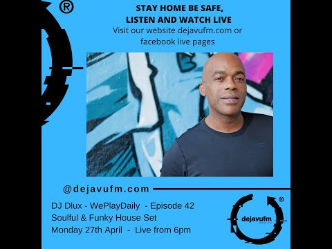 DJ DLUX - WePlayDaily - Show 42. Classic Soulful House & UK Funky